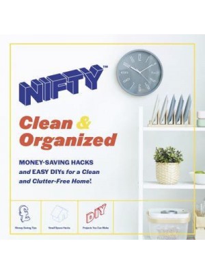 Nifty Clean & Organized Money-Saving Hacks and Easy DIYs for a Clean and Clutter-Free Home!