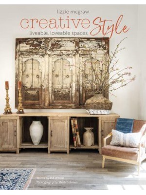 Creative Style Liveable, Loveable Spaces