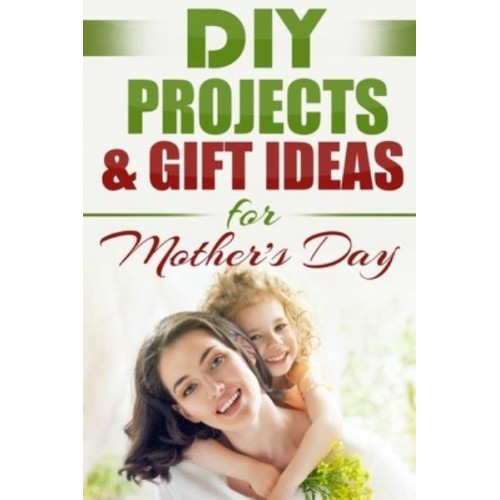 DIY PROJECTS & GIFT IDEAS FOR Mother's Day - Do It Yourself, Crafts & Hobbies, Diy, Holiday Gifts