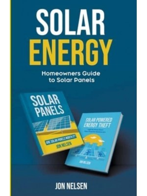 Solar Energy: Homeowners Guide to Solar Panels - Homeowner House Help