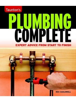 Taunton's Plumbing Complete Expert Advice from Start to Finish - Taunton's Complete