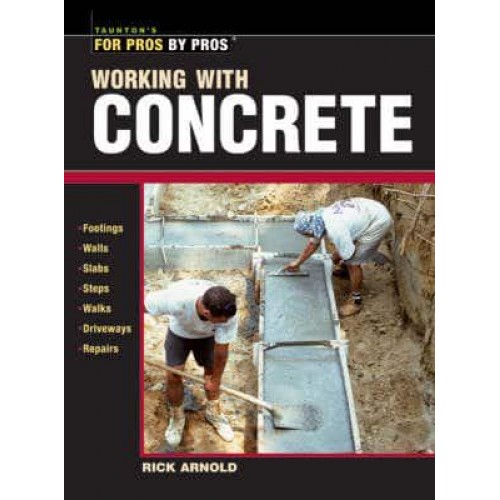 Working With Concrete - For Pros By Pros