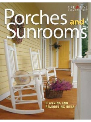 Porches and Sunrooms Planning and Remodeling Ideas