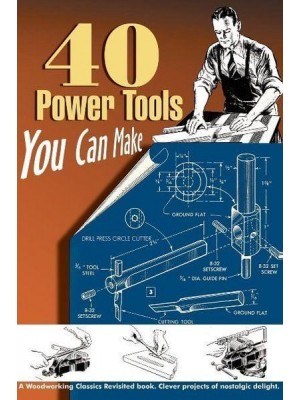 40 Power Tools You Can Make