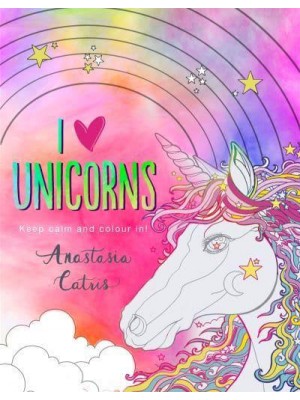 I Heart Unicorns Perfect Fun for If You're Stuck Indoors!