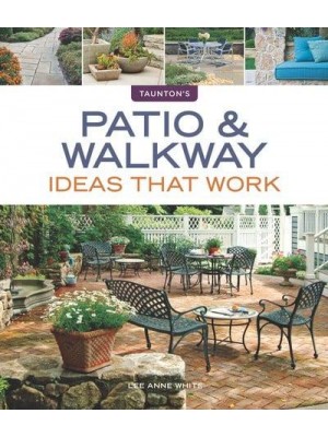 Patio & Walkway Ideas That Work - Taunton's Ideas That Work