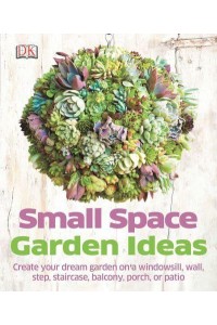 Small Space Garden Ideas