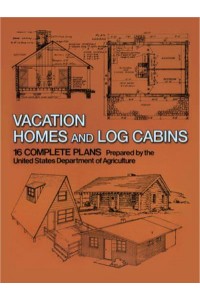 Vacation Homes and Cabins 16 Complete Plans