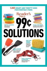 Reader's Digest 99 Cent Solutions 1465 Smart & Frugal Uses for Everyday Items