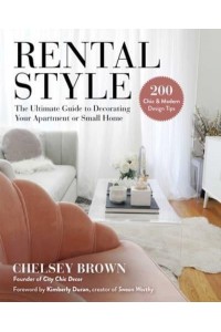 Rental Style The Ultimate Guide to Decorating Your Apartment or Small Home