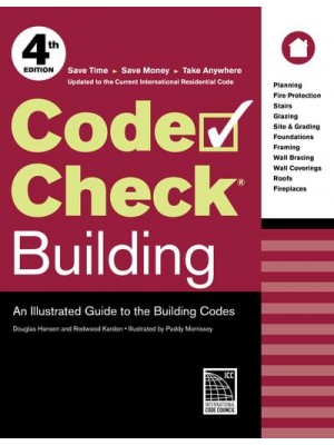 Code Check Building An Illustrated Guide to the Building Codes