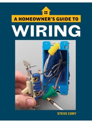 Wiring A Homeowner's Guide