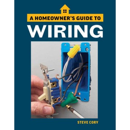 Wiring A Homeowner's Guide