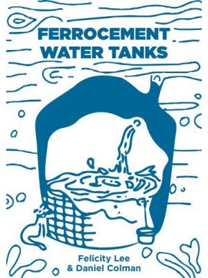 Ferrocement Water Tanks A Comprehensive Guide to Domestic Water Harvesting