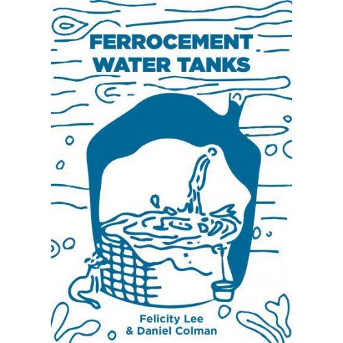 Ferrocement Water Tanks A Comprehensive Guide to Domestic Water Harvesting