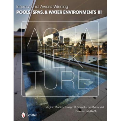 International Award-Winning Pools, Spas, & Water Environments III