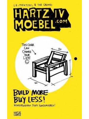 Hartz IV Moebel.com Build More Buy Less! Konstruieren Statt Konsumieren