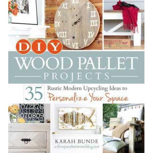DIY Wood Pallet Projects 35 Rustic Modern Upcycling Ideas to Personalize Your Space