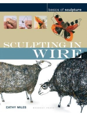 Sculpting in Wire - Basics of Sculpture