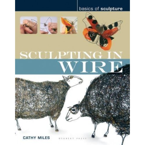 Sculpting in Wire - Basics of Sculpture