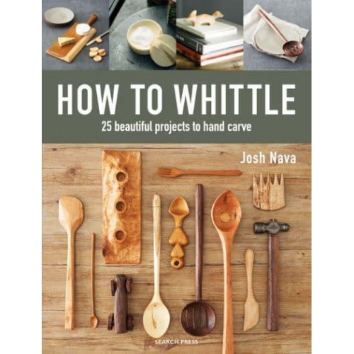 How to Whittle 25 Beautiful Projects to Carve by Hand