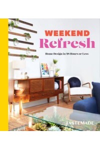 Weekend Refresh Home Design in 48 Hours or Less