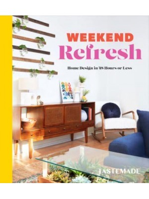 Weekend Refresh Home Design in 48 Hours or Less