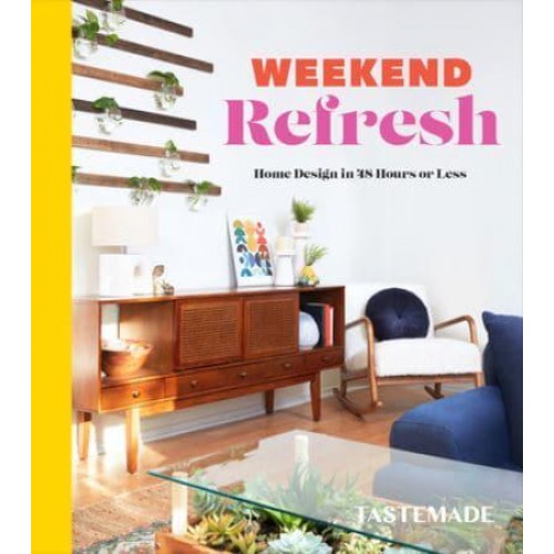 Weekend Refresh Home Design in 48 Hours or Less
