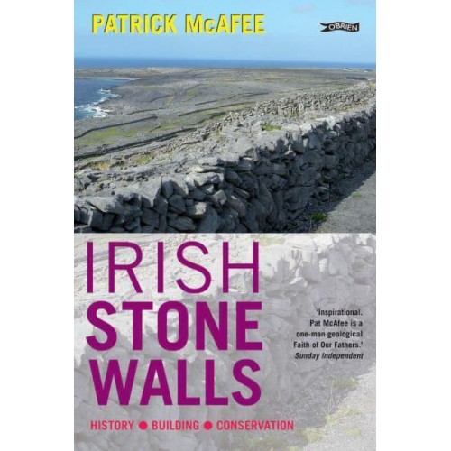Irish Stone Walls History, Building, Conservation