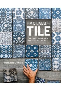 Handmade Tile Design, Create, and Install Custom Tiles