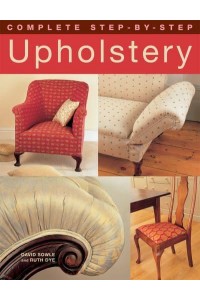Complete Step-by-Step Upholstery