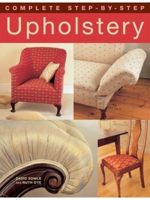 Complete Step-by-Step Upholstery