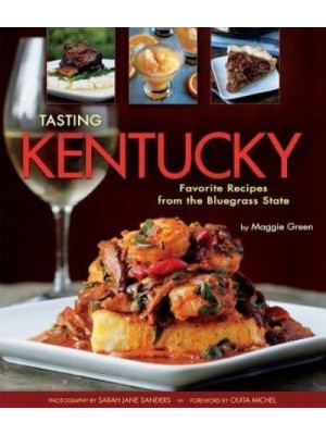Tasting Kentucky Favorite Recipes from the Bluegrass State