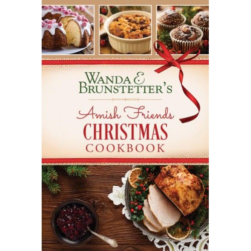Wanda E. Brunstetter's Amish Friends Christmas Cookbook