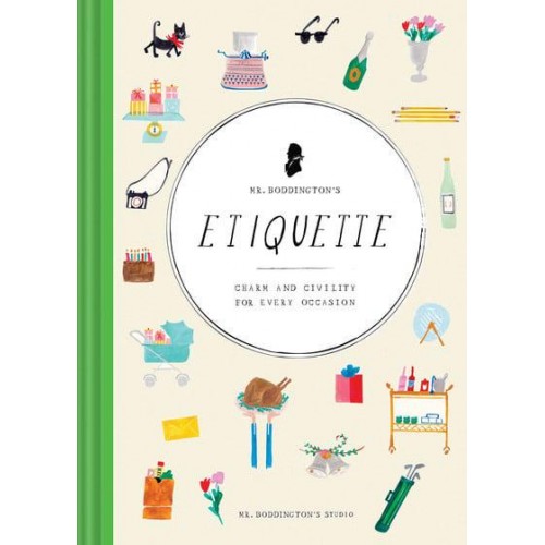 Mr. Boddington's Etiquette Charm and Civility for Every Occasion
