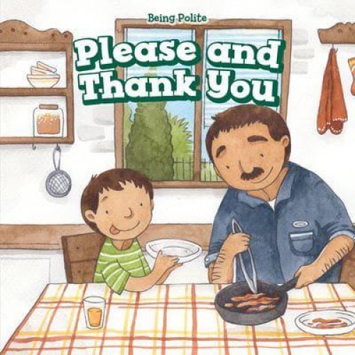 Please and Thank You - Being Polite