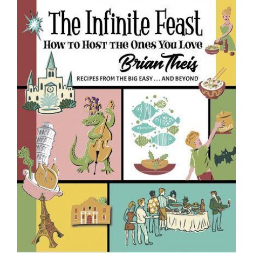The Infinite Feast How to Host the Ones You Love