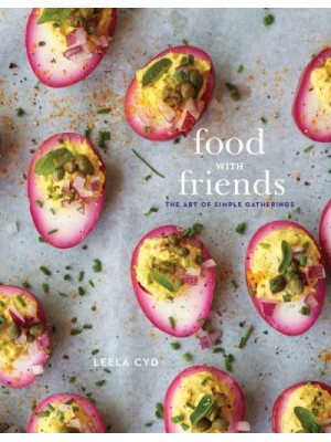 Food With Friends The Art of Simple Gatherings