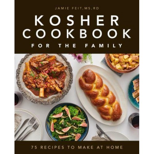 Kosher Cookbook for the Family 75 Recipes to Make at Home