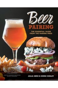 Beer Pairing The Essential Guide from the Pairing Pros