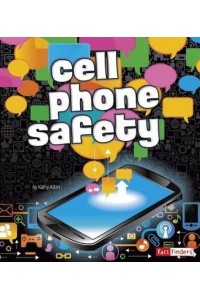 Cell Phone Safety - Fact Finders: Tech Safety Smarts