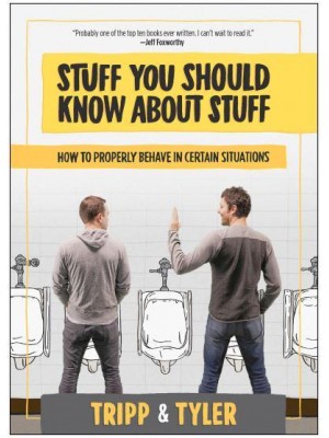 Stuff You Should Know About Stuff How to Properly Behave in Certain Situations