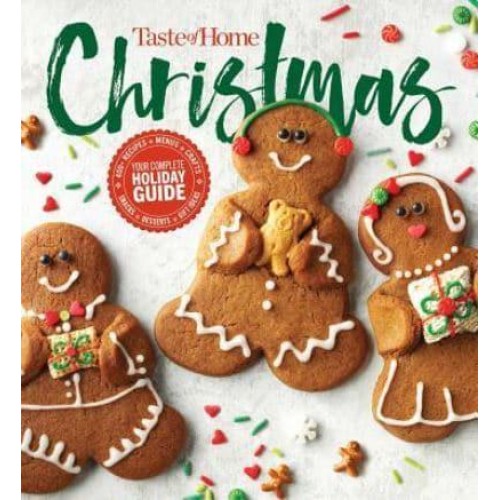 Taste of Home Christmas 2E 350 Recipes, Crafts, & Ideas for Your Most Magical Holiday Yet!