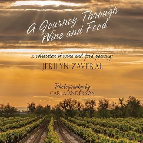 A Journey Through Wine and Food A Collection of Wine and Food Pairings