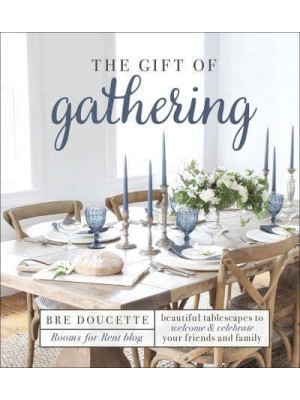 The Gift of Gathering