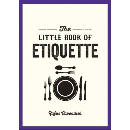 The Little Book of Etiquette - The Little Book Of