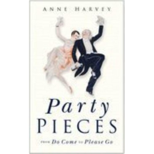 Party Pieces From Do Come to Please Go