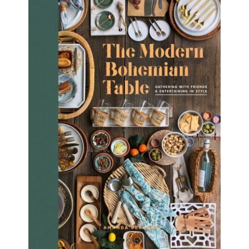The Modern Bohemian Table Gathering With Friends and Entertaining in Style