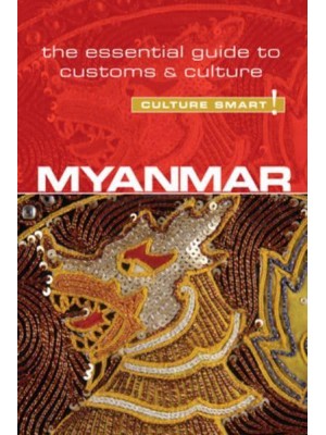 Myanmar (Burma) The Essential Guide to Customs & Culture - Culture Smart!