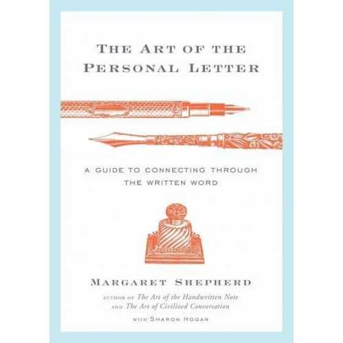 The Art of the Personal Letter A Guide to Connecting Through the Written Word